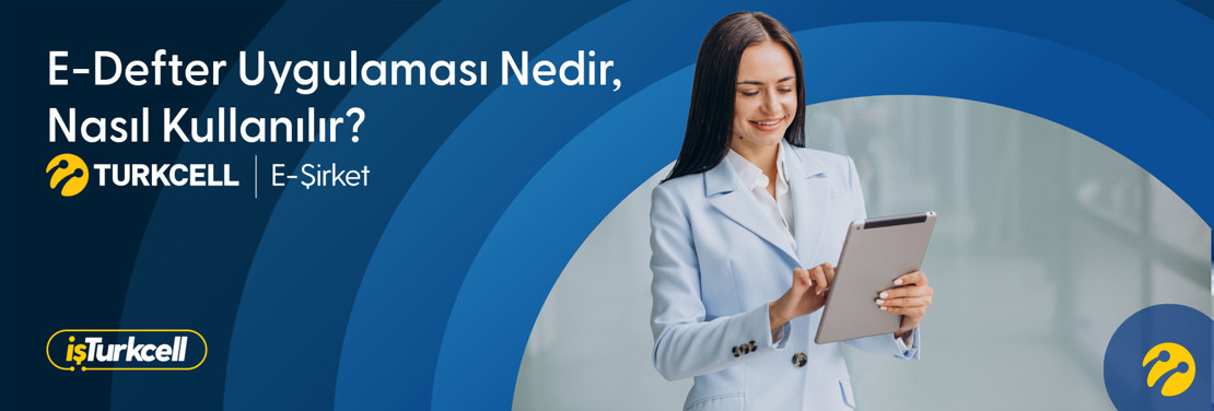 E-Defter Uygulaması Nedir, Nasıl Kullanılır? (2026 Güncel Rehber)