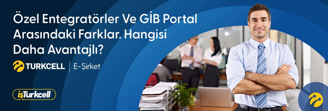 Özel Entegratör ve GİB Portal Arasındaki Farklar Nedir? Hangisi Daha Avantajlı? 